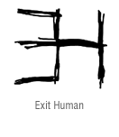 Exit Human